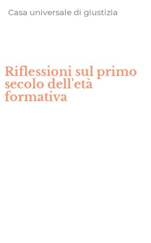 Riflessioni sul primo secolo dell'et&agrave; formativa