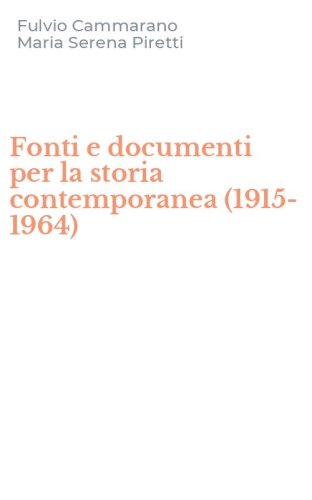 Fonti e documenti per la storia contemporanea (1915-1964)