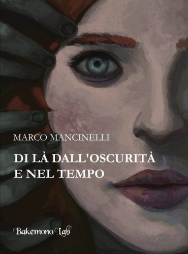 Di l&agrave; dall'oscurit&agrave; e nel tempo