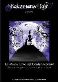 La strana notte del conte Stecchito. Quella in cui perse una gamba e trov&ograve; un amico. Ediz. italiana e inglese