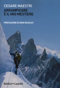 Arrampicare &egrave; il mio mestiere