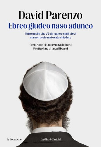 Ebreo giudeo naso adunco. Tutto quello che c'&egrave; da sapere sugli ebrei ma non avete mai osato chiedere