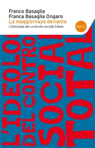 La maggioranza deviante. L'ideologia del controllo sociale totale