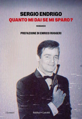 Quanto mi dai se mi sparo?