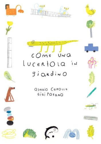 Come una lucertola in giardino