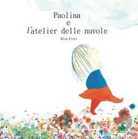 Paolina e l'atelier delle nuvole