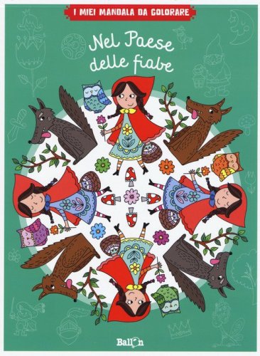 Nel paese delle fiabe. I miei mandala da colorare