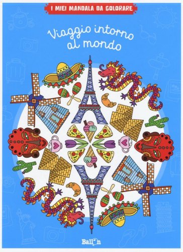 Viaggio intorno al mondo. I miei mandala da colorare