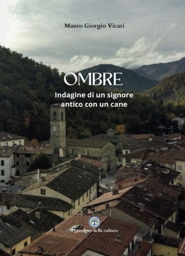Ombre. Indagine di un signore antico con un cane