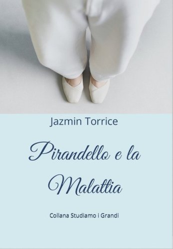 Pirandello e la malattia