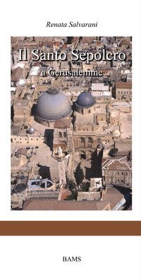 Il Santo Sepolcro a Gerusalemme