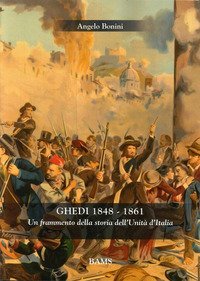 Ghedi 1848-1861. Un frammento della storia dell'unit&agrave; d'Italia
