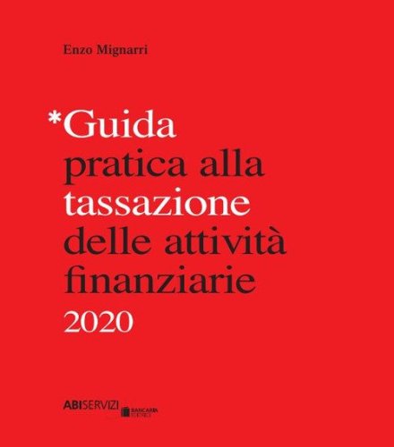 Guida pratica alla tassazione delle attivit&agrave; finanziarie 2020