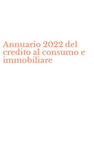 Annuario 2022 del credito al consumo e immobiliare