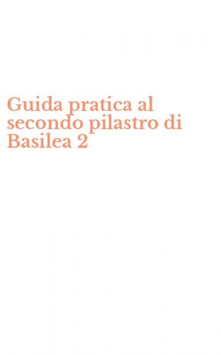 Guida pratica al secondo pilastro di Basilea 2