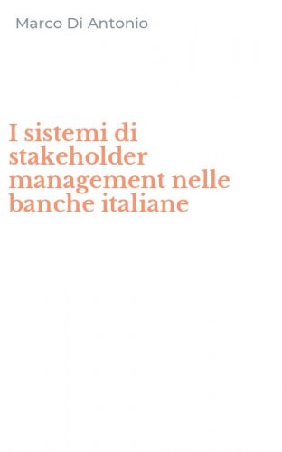 I sistemi di stakeholder management nelle banche italiane