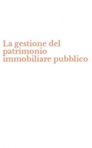 La gestione del patrimonio immobiliare pubblico