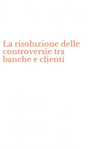La risoluzione delle controversie tra banche e clienti