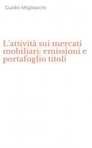 L'attivit&agrave; sui mercati mobiliari: emissioni e portafoglio titoli