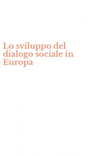 Lo sviluppo del dialogo sociale in Europa