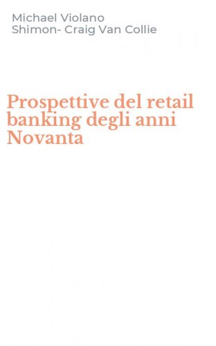 Prospettive del retail banking degli anni Novanta