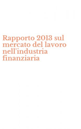 Rapporto 2013 sul mercato del lavoro nell'industria finanziaria