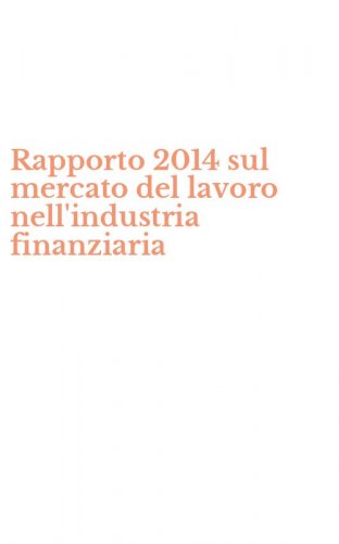 Rapporto 2014 sul mercato del lavoro nell'industria finanziaria