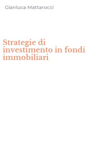 Strategie di investimento in fondi immobiliari