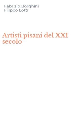 Artisti pisani del XXI secolo