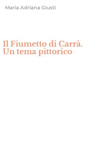 Il Fiumetto di Carr&agrave;. Un tema pittorico