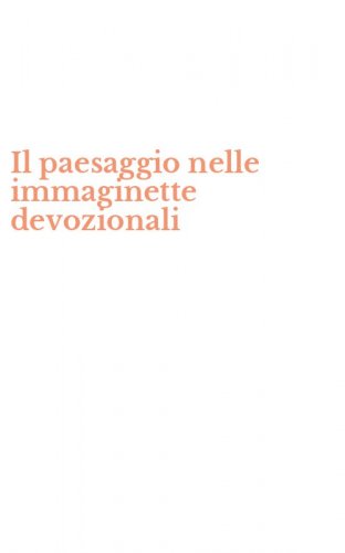 Il paesaggio nelle immaginette devozionali