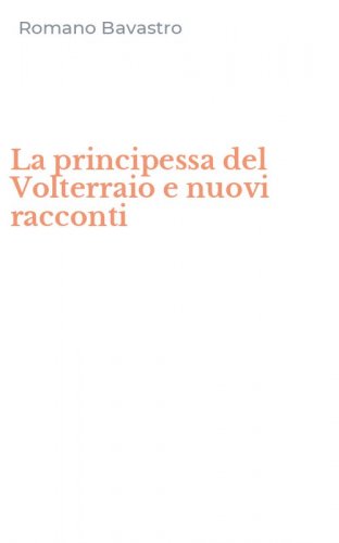 La principessa del Volterraio e nuovi racconti
