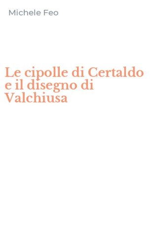 Le cipolle di Certaldo e il disegno di Valchiusa