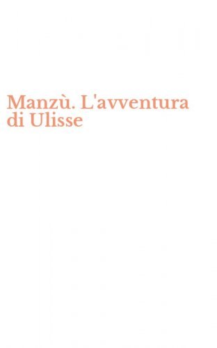 Manz&ugrave;. L'avventura di Ulisse