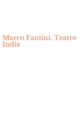 Marco Fantini. Teatro India