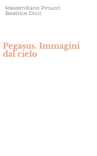 Pegasus. Immagini dal cielo