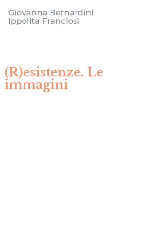 (R)esistenze. Le immagini