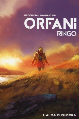 Alba di guerra. Ringo. Orfani