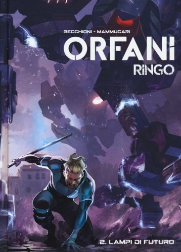 Lampi di futuro. Ringo. Orfani