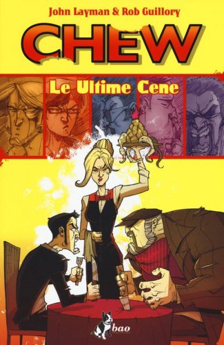 Le ultime cene. Chew