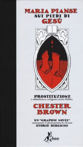 Maria pianse sui piedi di Ges&ugrave;. Prostituzione e obbedienza religiosa nella Bibbia