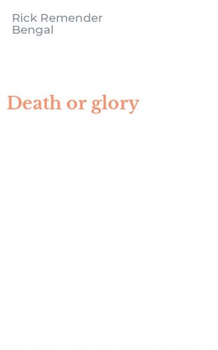 Death or glory