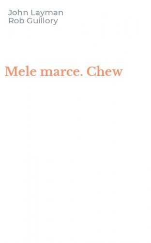 Mele marce. Chew