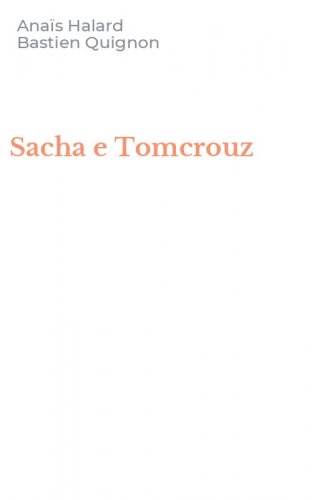 Sacha e Tomcrouz