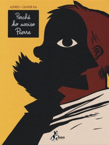 Perch&eacute; ho ucciso Pierre