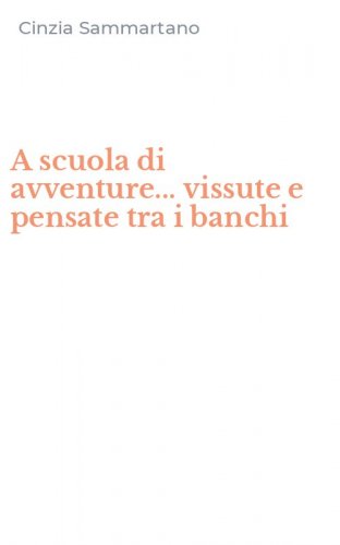 A scuola di avventure... vissute e pensate tra i banchi