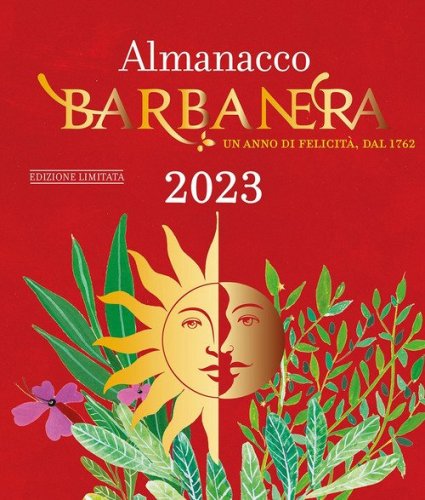 Almanacco Barbanera 2023. Un anno di felicit&agrave;, dal 1762. Ediz. limitata