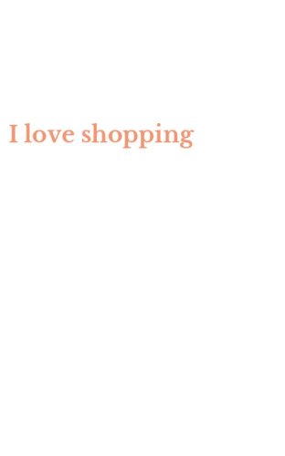 I love shopping