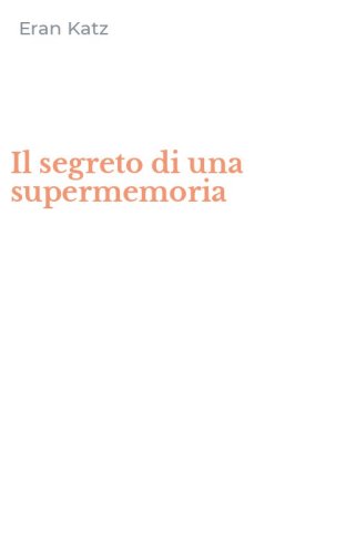 Il segreto di una supermemoria