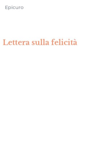 Lettera sulla felicit&agrave;